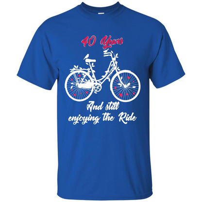 Anniversary T-shirt 40 Years And Still Enjoying The Ride Royal