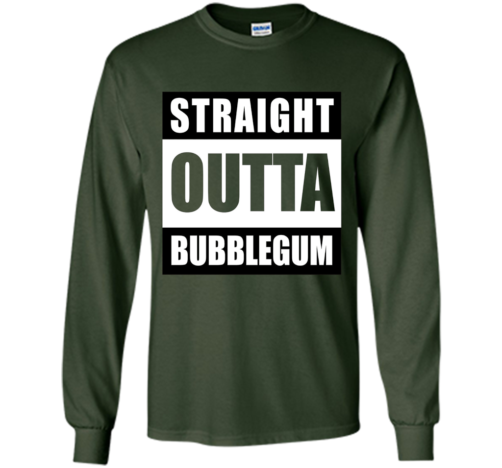Straight Outta Bubblegum Action Movie Quote T-Shirt t-shirt Forest Green