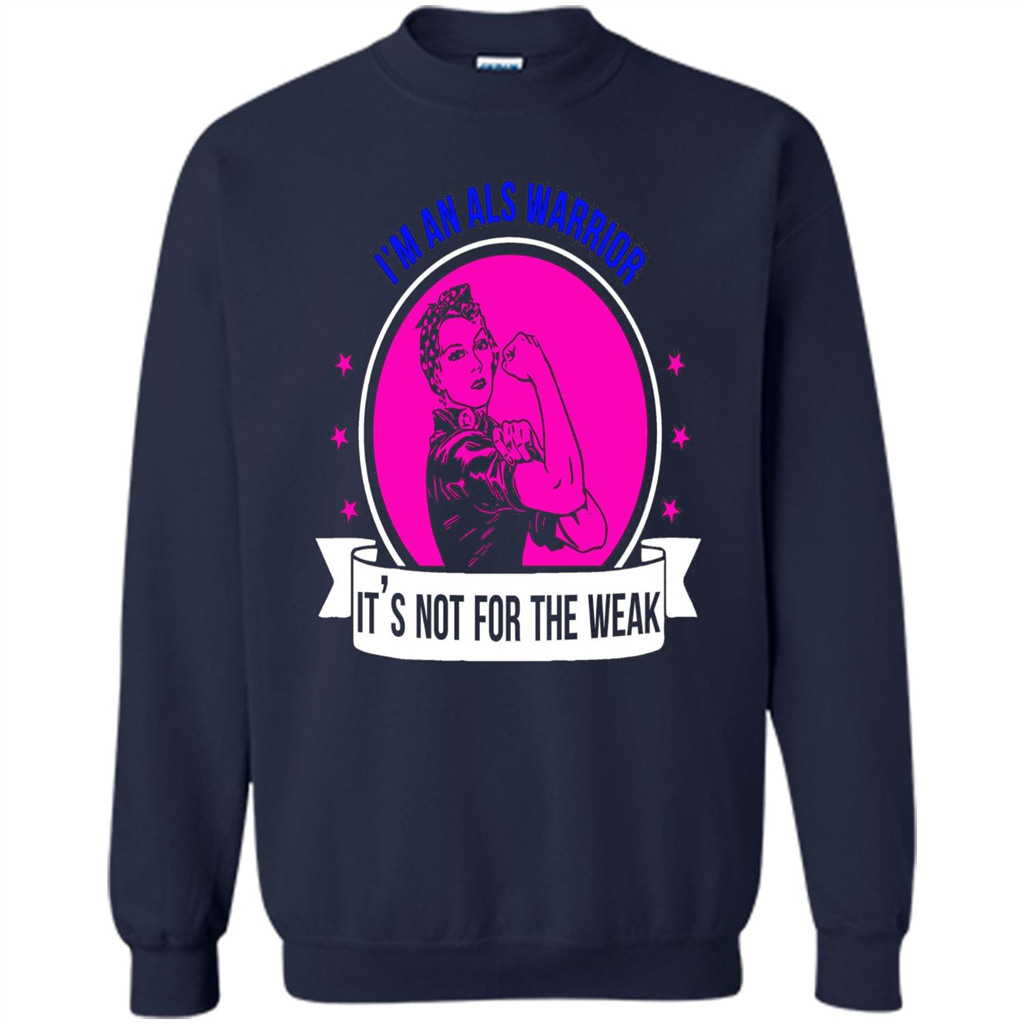 I'm An ALS Warrior T-Shirt It's Not For The Weak Navy