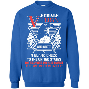 Military T-shirt Female Veteran Who Wrote A Blank Check To The United States