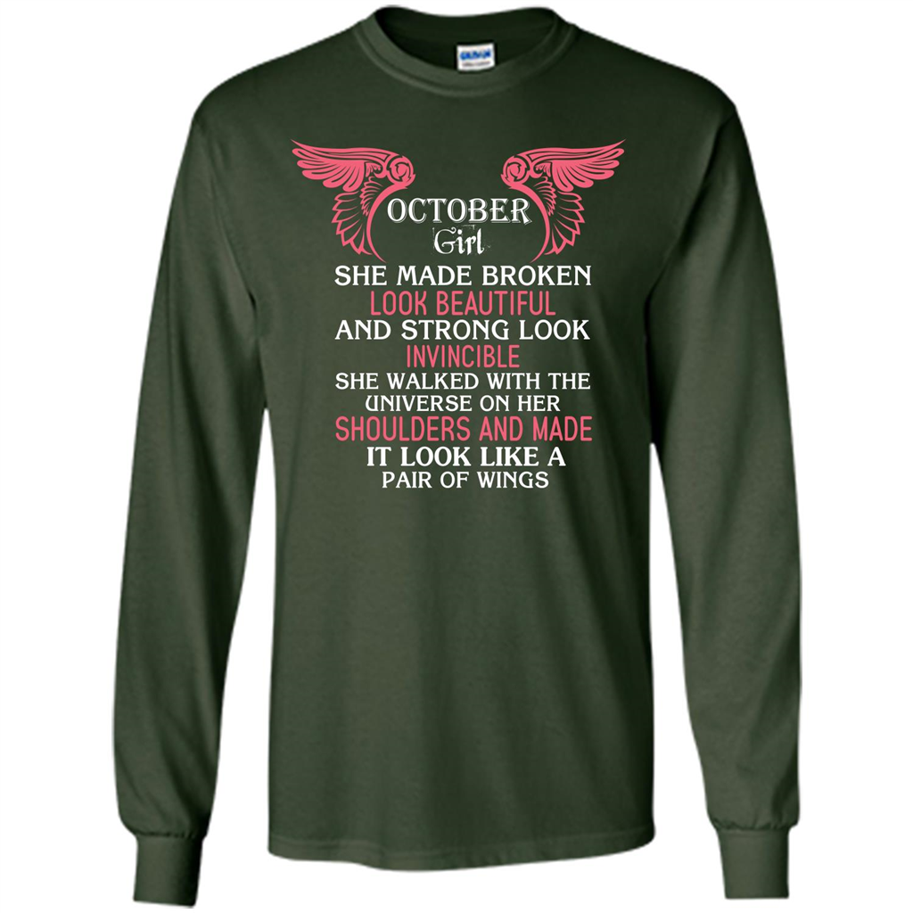 October Girl She Made Broken Look Beautiful T-shirt Forest Green