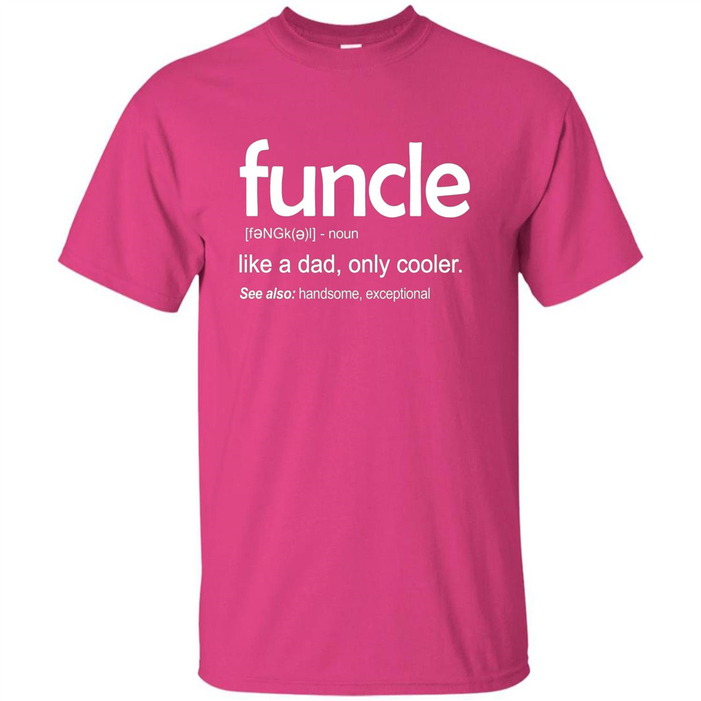 Funcle Definition T-shirt Funny Gift For Uncle Heliconia