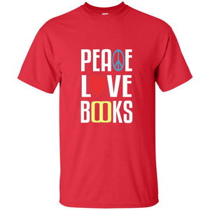 Book Reader T-shirt Peace Love Books