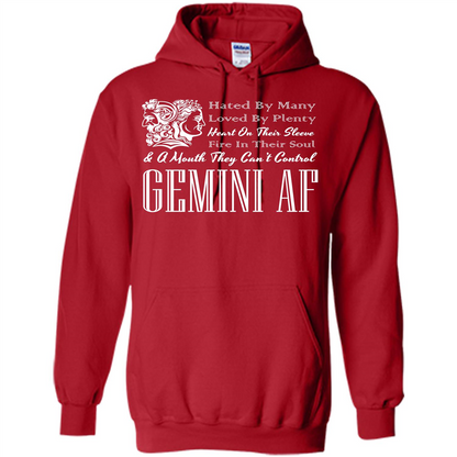 Gemini Af T-shirt Hated By Many Loved By Plenty Heart On Thier Sleeve Fire In Thier Soul A Mouth They Can't Control