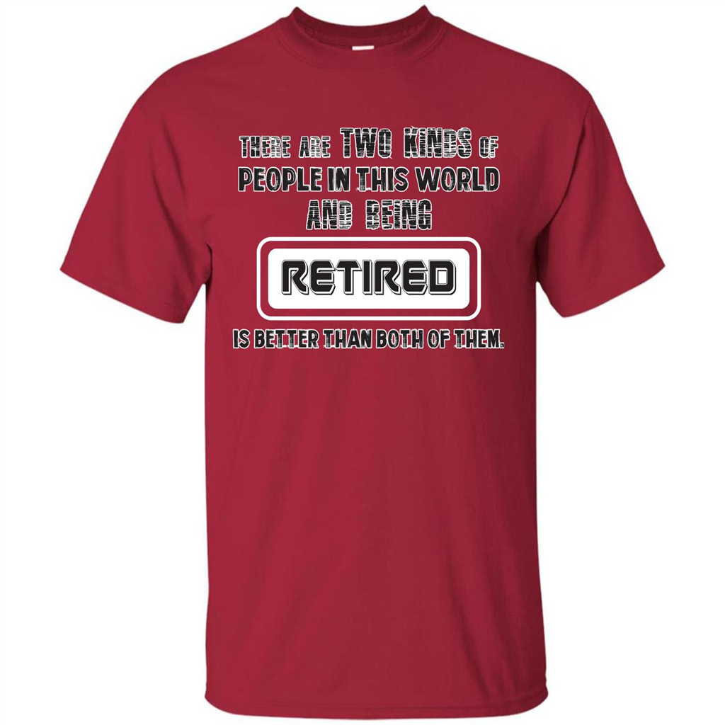 Retired T-shirt Being Retired Is Better Than Both Of Them Cardinal