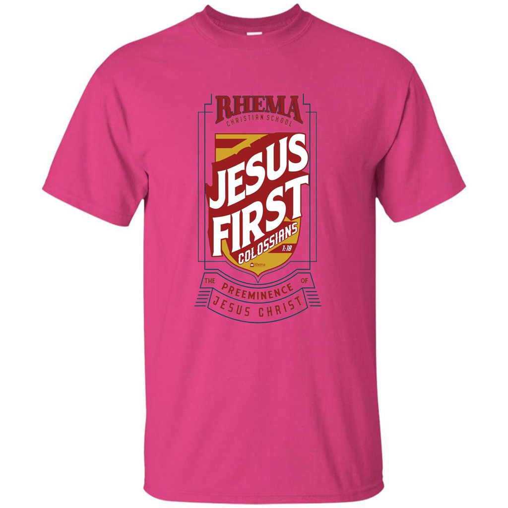 Jesus First T-shirt Jesus Christ Heliconia