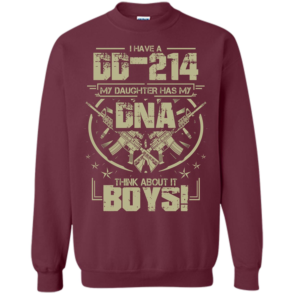 I Have A DD-214 My Daughter Has My DNA Think About It Boys T-shirt Maroon