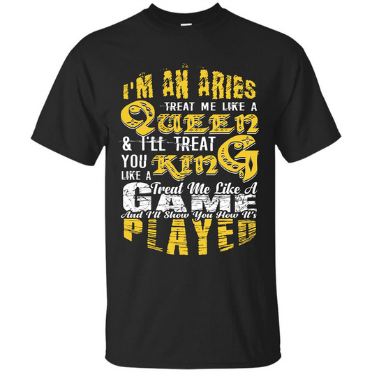 Aries T-shirt Im An Aries Treat Me Like A Queen T-shirt Royal