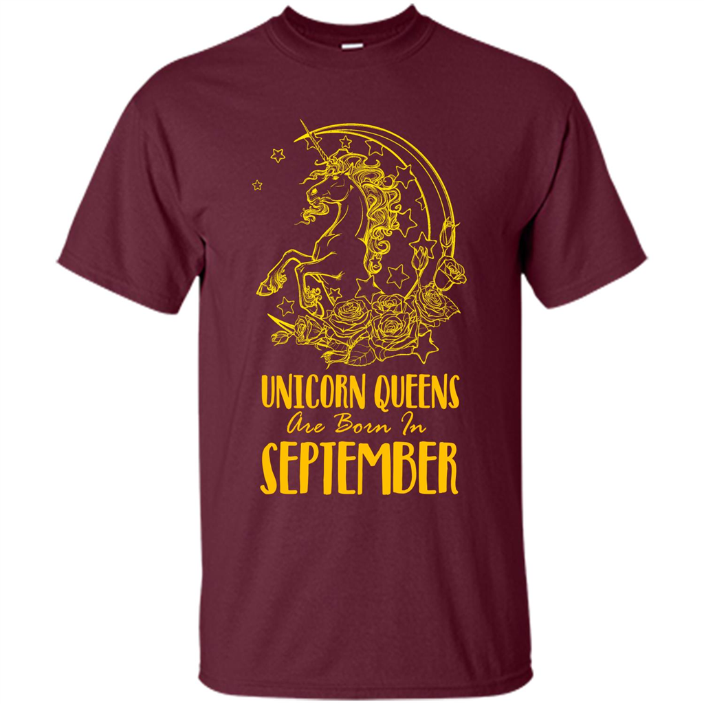 September Unicorn T-shirt Unicorn Queens Are Born In September Maroon