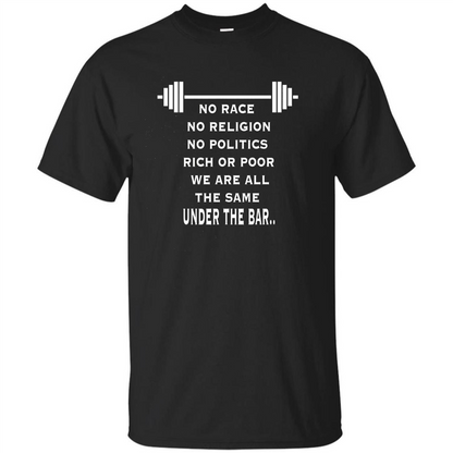 No Hate Weightlifting T-shirt No Race No Religion No Politics Rich Or Poor Black