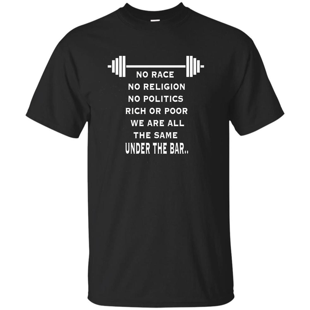 No Hate Weightlifting T-shirt No Race No Religion No Politics Rich Or Poor
