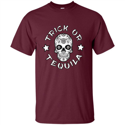 Sugar Skull T-Shirt Trick Or Tequila Halloween Maroon