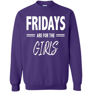 Fridays Are For The Girls T-shirt
