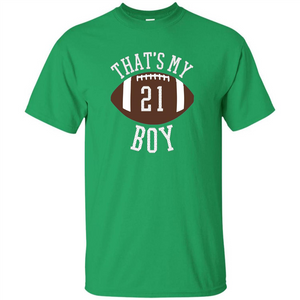 Thats My Boy #21 Football Number T-shirt