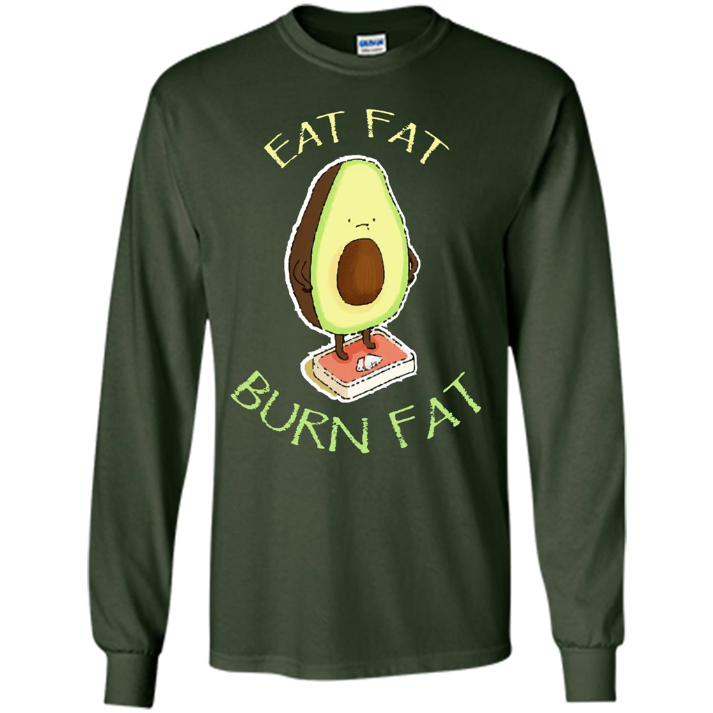 Avocado T-shirt Eat Fat Burn Fat T-shirt