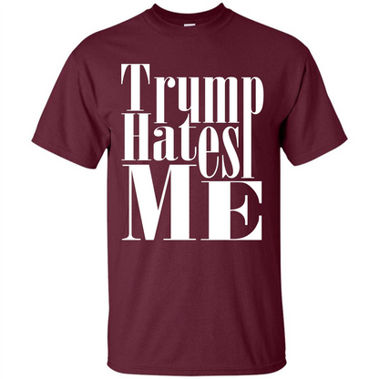 President America Hates Me T-shirt Maroon