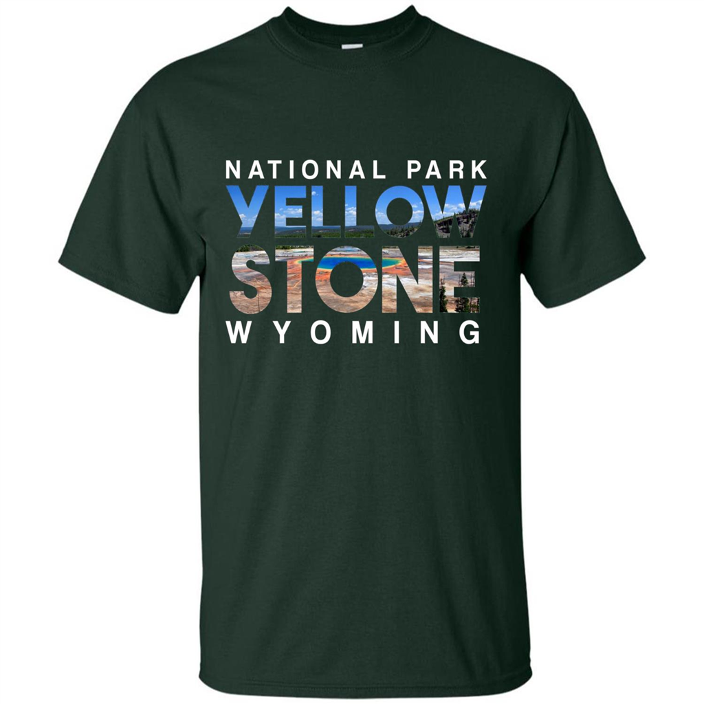 National Park Yellowstone Yellow Stone Photo Wyoming T-shirt Forest Green