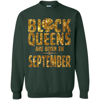 September Queens T-shirt Black Queens Are Born In September T-shirt Forest Green