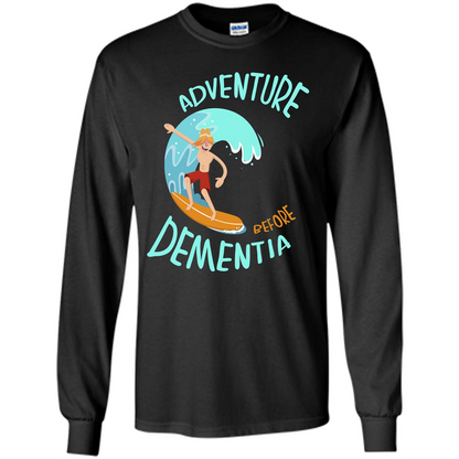 Adventurer T-shirt Adventure Before Dementia T-shirt Black