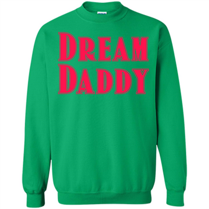 Fathers Day T-shirt Dreamy Daddy Irish Green