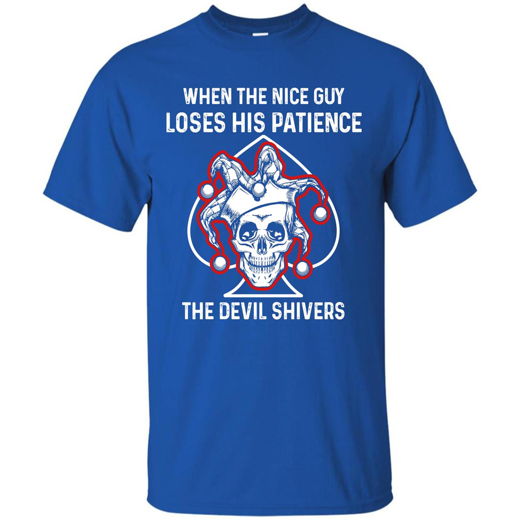 Jocker T-shirt When The Nice Guy Loses His Patience Royal