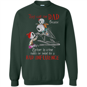 They Call Me Dad T-shirt Make Me Sound Like A Bad Influnce