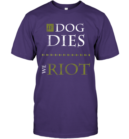 If Dog Dies We Riot Shirt T-Shirt T-Shirt Purple