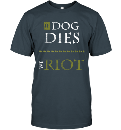 If Dog Dies We Riot Shirt T-Shirt T-Shirt Charcoal