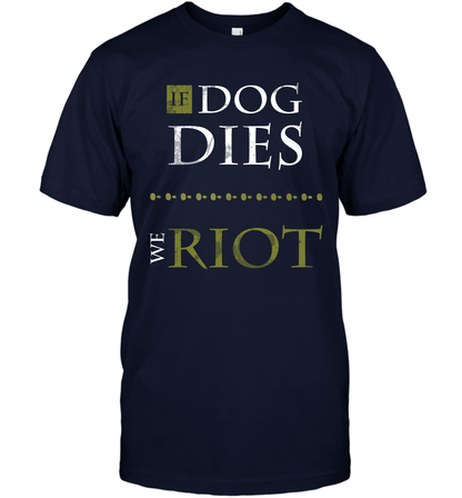 If Dog Dies We Riot Shirt T-Shirt T-Shirt Navy