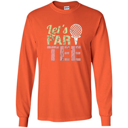 Funny Golf T-shirt Let's Par-Tee. Let's Party. Golf Joke Orange