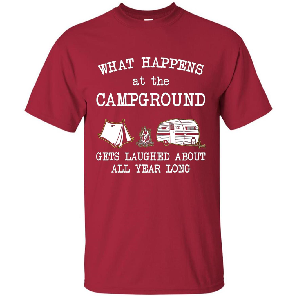 Camping T-shirt What Happens At The Campground Gets Laughed T-shirt Cardinal