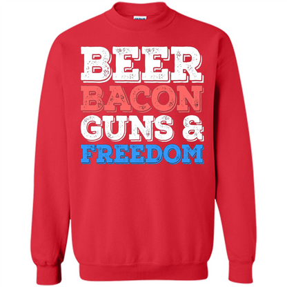 Beer Bacon Guns And Freedom T-Shirt Fourth of July Gift Red