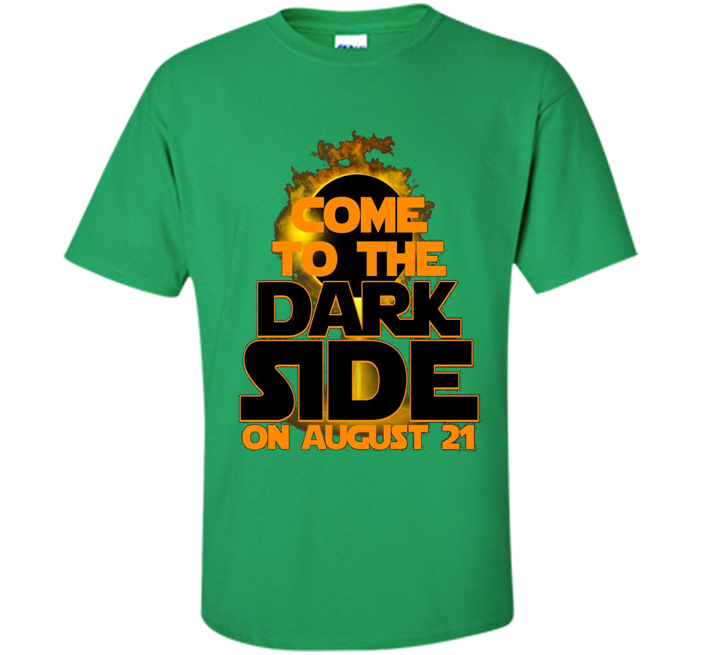 Come To The Dark Side On August 21 T-Shirt shirt Irish Green