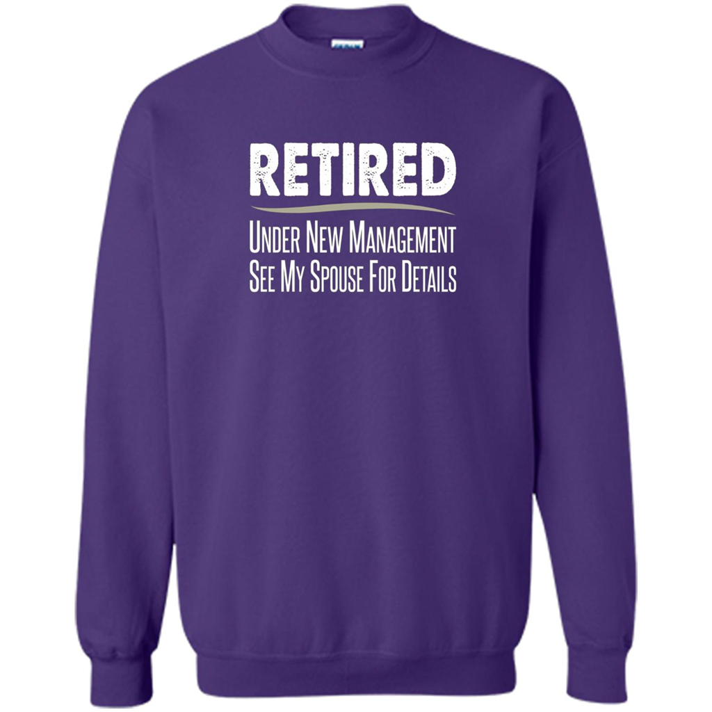 Retired - Under New Management, See Spouse For Details T-shirt Orange
