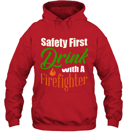 Safety First Drink With A Firefighter Saint Patricks Day Shirt Hoodie Red