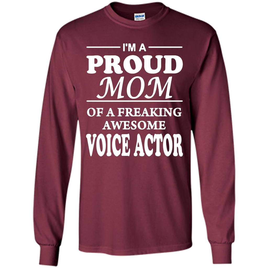 Funny Mommy Gift T-shirt Proud Mom Of A Voice Actor T-shirts Maroon