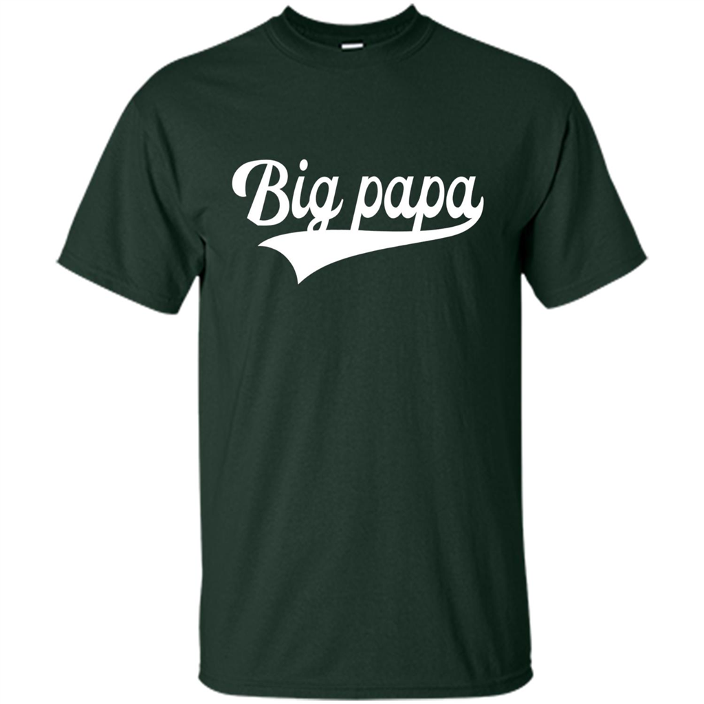 Fathers Day T-shirt Big Papa Forest Green