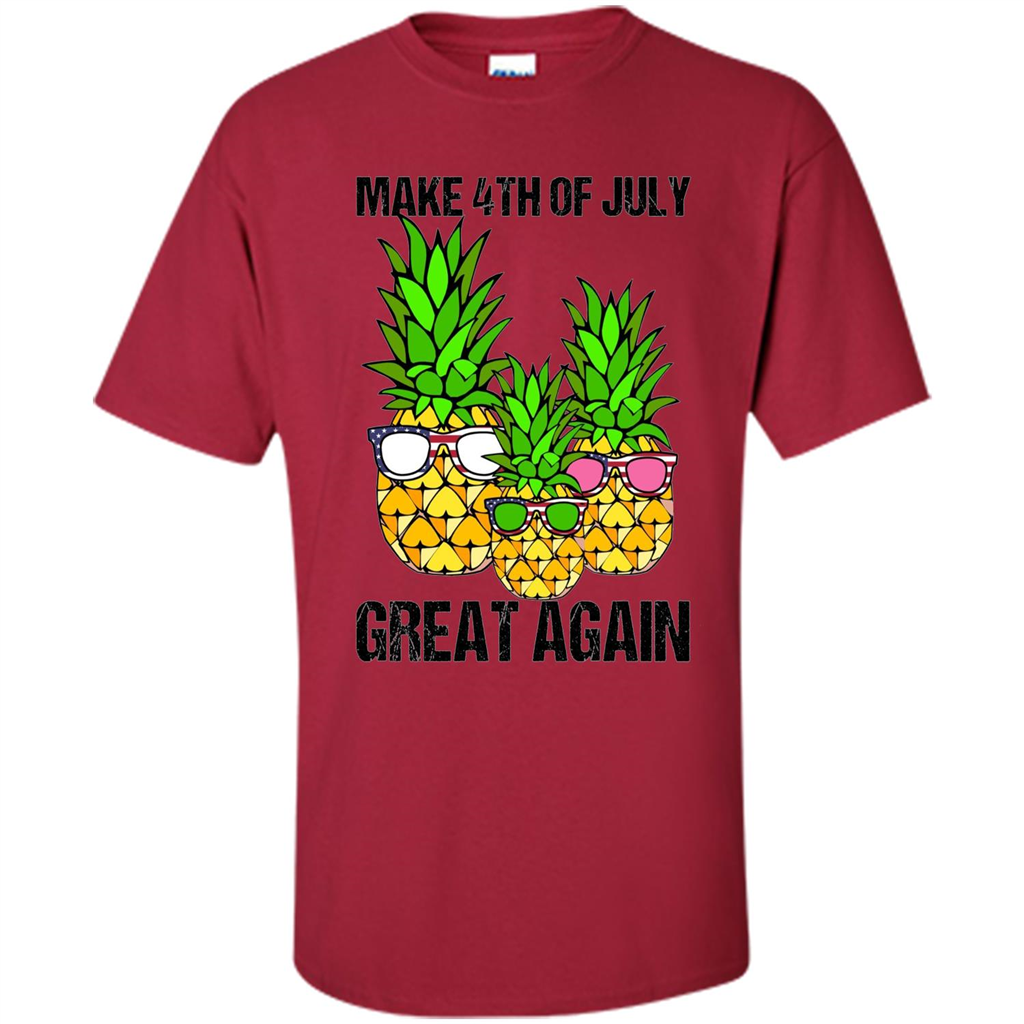 Funny Pineapple Flag T-shirt Make 4th Of July Great Again Cardinal