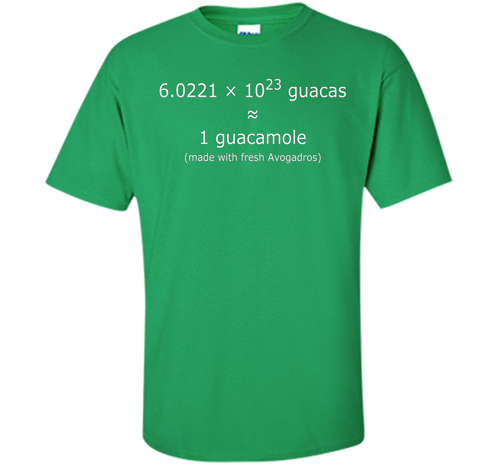 Scientist T-shirt Avogadro's Number Guacamole T-shirt Irish Green