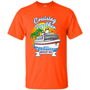 Cruising Together 2017 Anniversary Caribbean Cruise T-Shirt