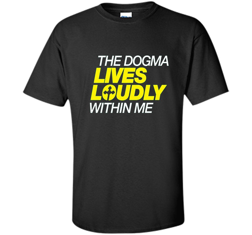 Christian T-shirt Dogma Lives Loudly Within Me Catholic Conservative T-shirt Black S