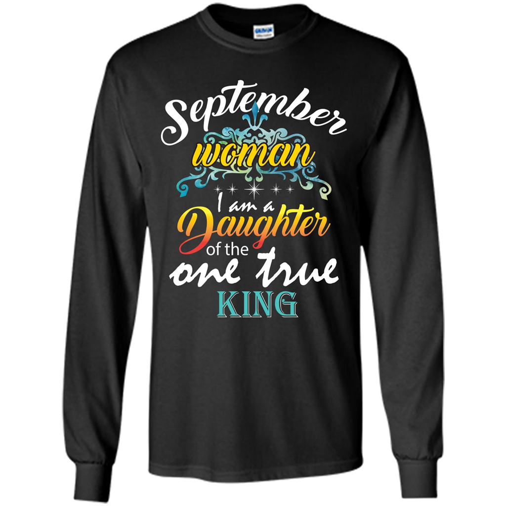 September Woman I Am A Daughter Of The One True King T-shirt Black