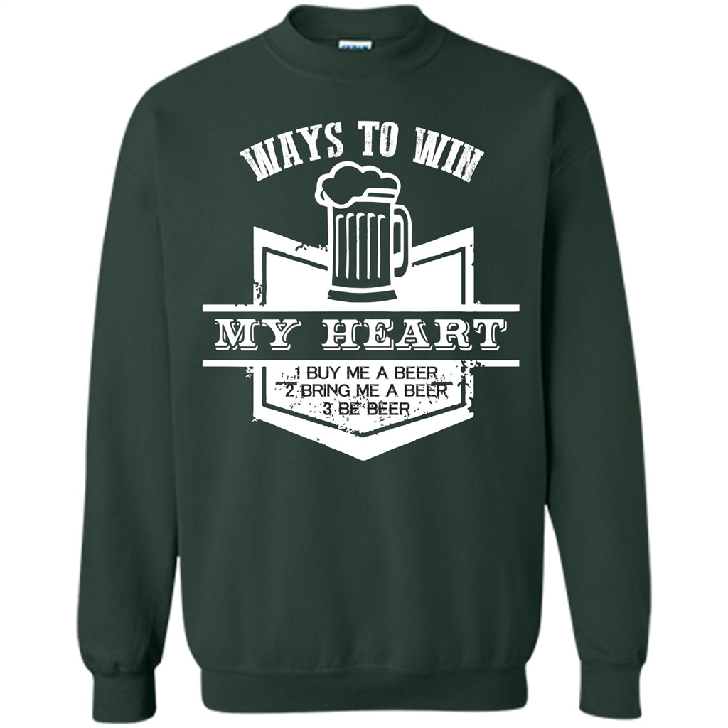 Beer T-shirt Ways To Win My Heart Forest Green
