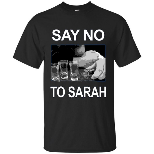 Say No To Sarah T-shirt Black
