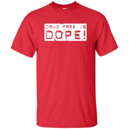 Drug Free Is Dope T-shirt Red