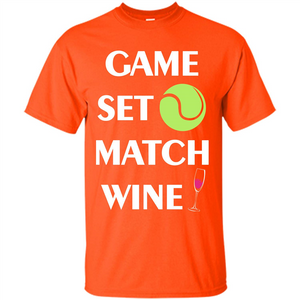 Tennis T-shirt Game Set Match Wine T-shirt