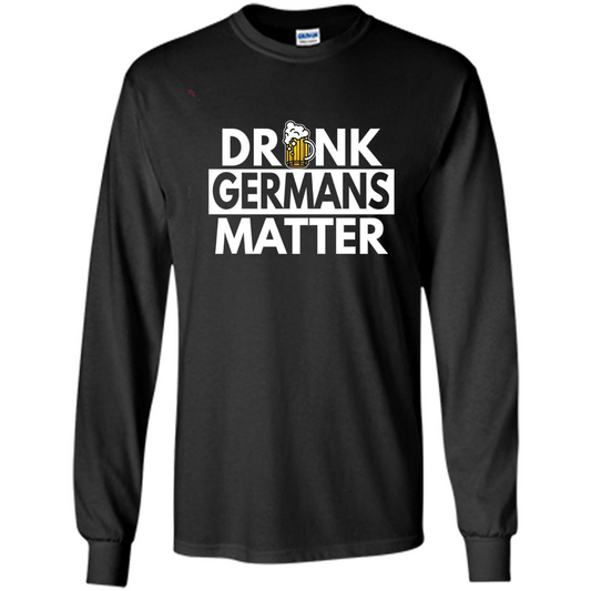 Oktoberfest T-shirt Drunk Germans Matter Black