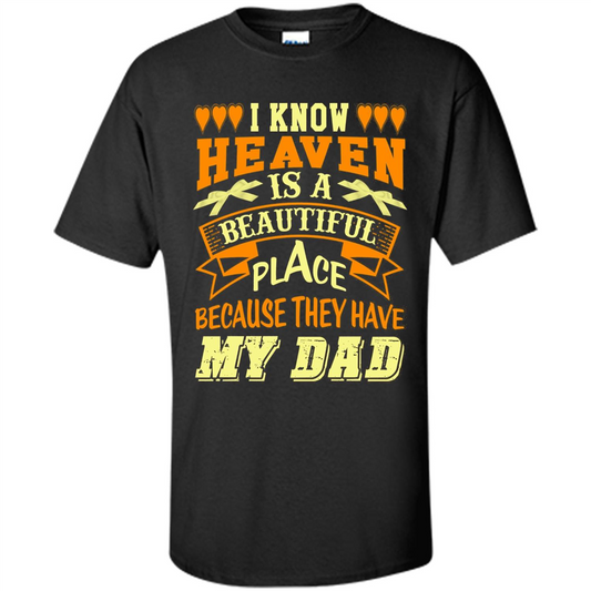 Dad in Heaven T-shirt They Have My Dad Black