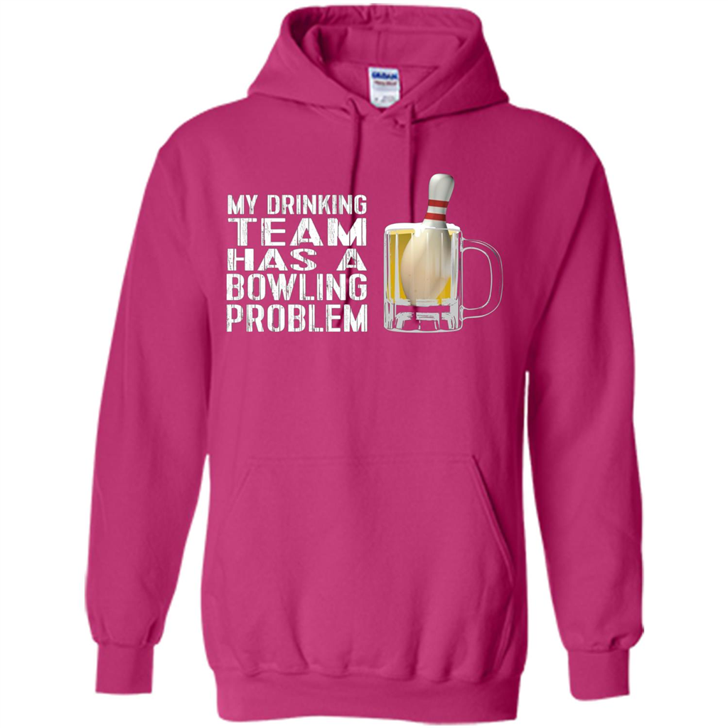 Funny Bowling Team T-shirt My Drinking Team Has A Bowling Problem Heliconia