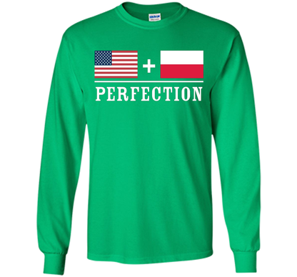 American + Polish = Perfection Flag T-Shirt shirt Irish Green